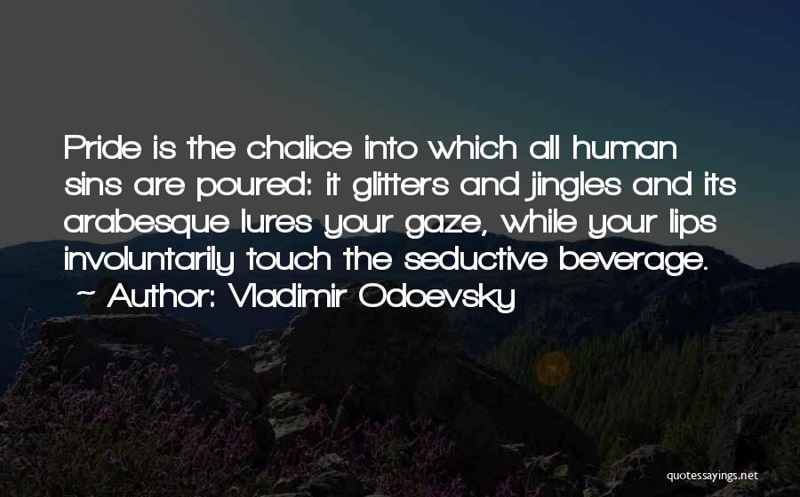 Glitters Quotes By Vladimir Odoevsky