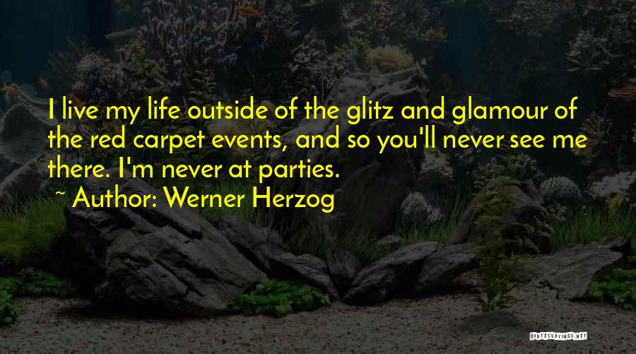 Glitz And Glamour Quotes By Werner Herzog