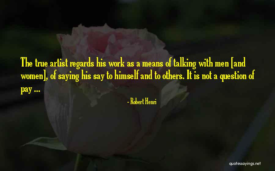 Glmmadmb Quotes By Robert Henri Glmmadmb Quotes By Robert Henri
