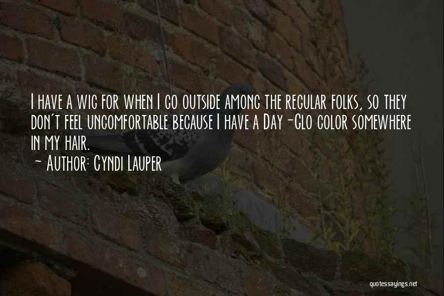 Glo Up Quotes By Cyndi Lauper