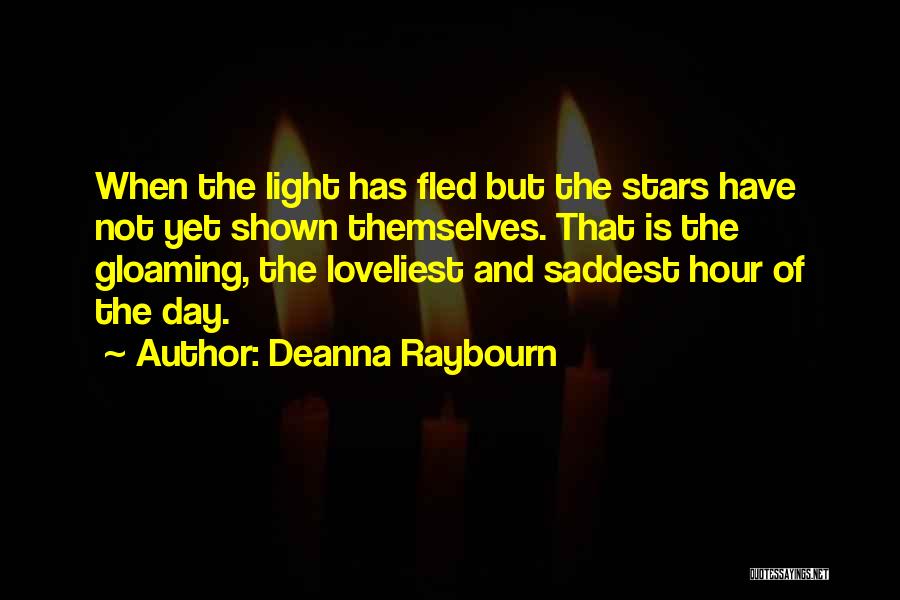 Gloaming Quotes By Deanna Raybourn