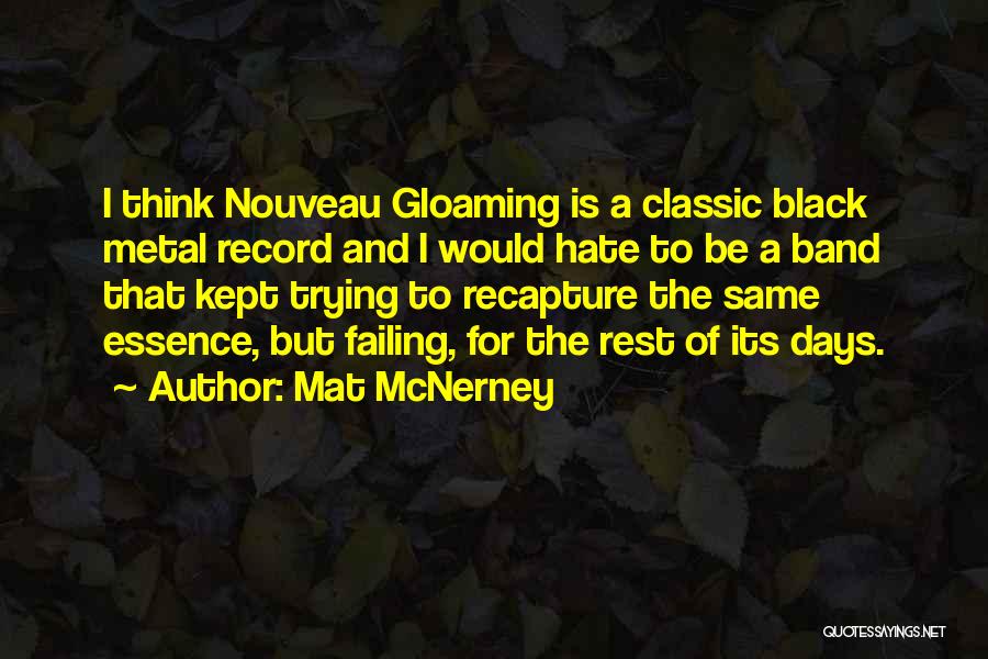 Gloaming Quotes By Mat McNerney