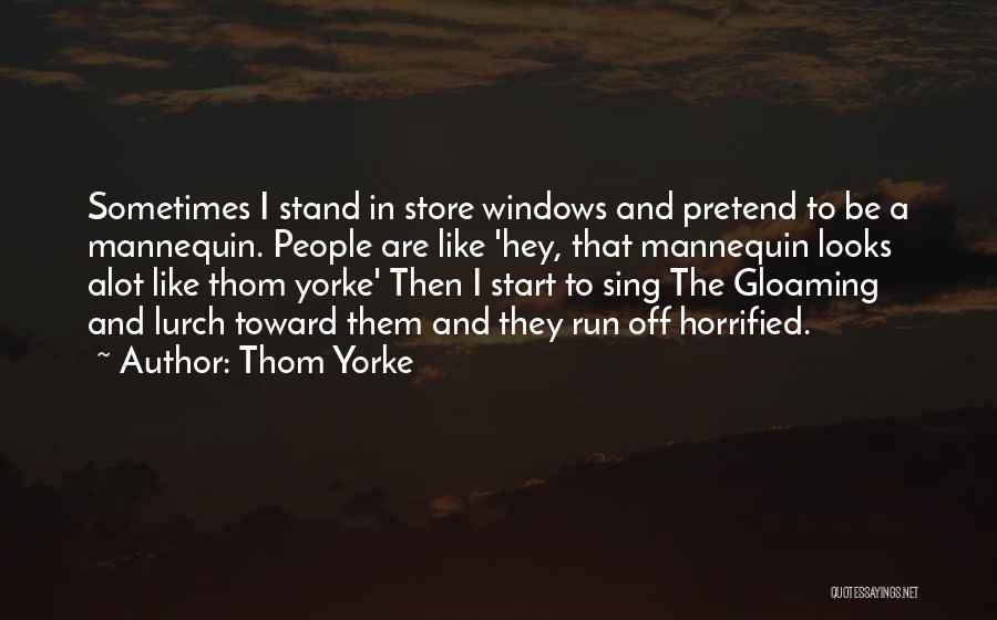 Gloaming Quotes By Thom Yorke