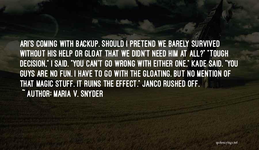 Gloat Quotes By Maria V. Snyder