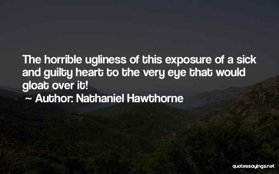 Gloat Quotes By Nathaniel Hawthorne