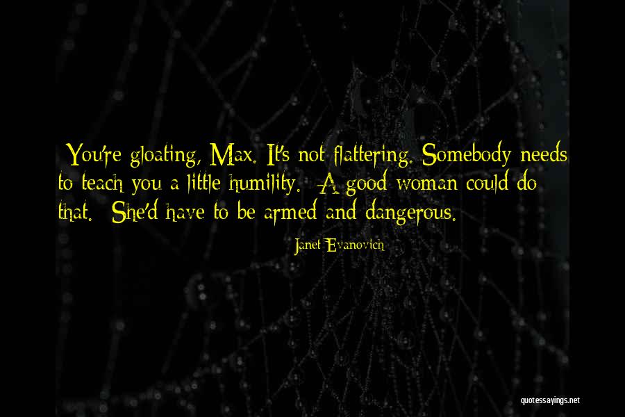 Gloating Quotes By Janet Evanovich