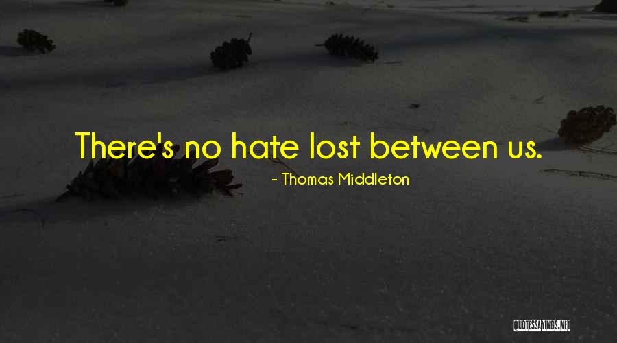 Gloating Sports Quotes By Thomas Middleton Gloating Sports Quotes By Thomas Middleton