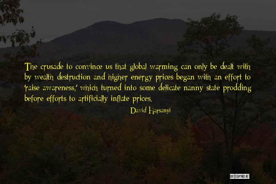 Global Awareness Quotes By David Harsanyi