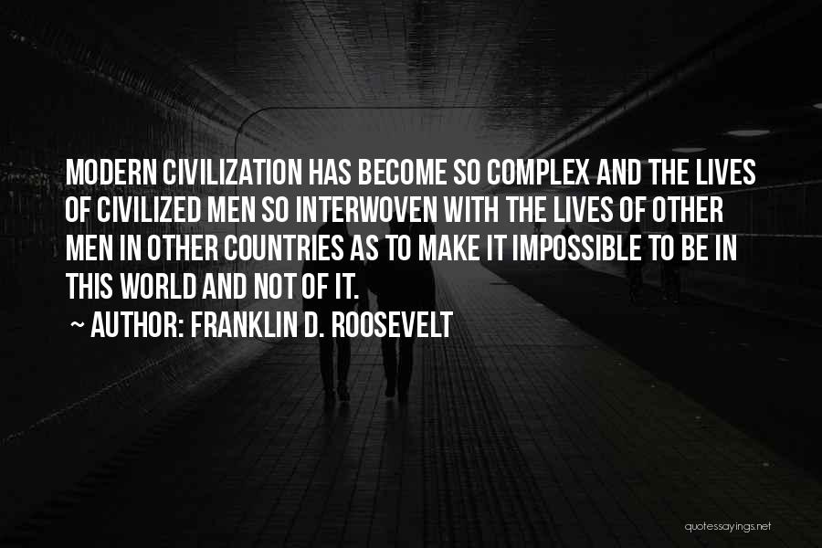Global Awareness Quotes By Franklin D. Roosevelt