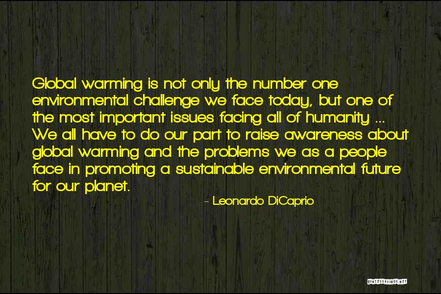 Global Awareness Quotes By Leonardo DiCaprio