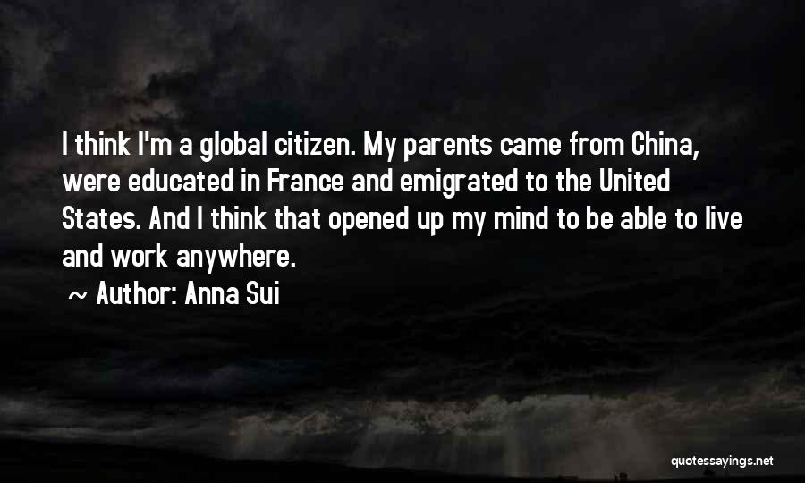 Global Citizen Quotes By Anna Sui