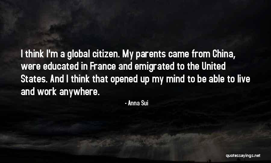 Global Citizen Quotes By Anna Sui Global Citizen Quotes By Anna Sui