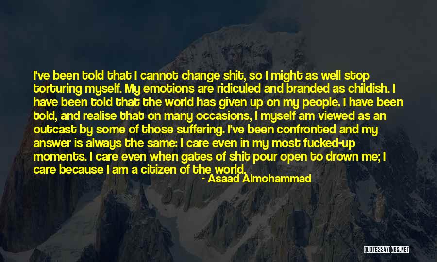 Global Citizen Quotes By Asaad Almohammad Global Citizen Quotes By Asaad Almohammad
