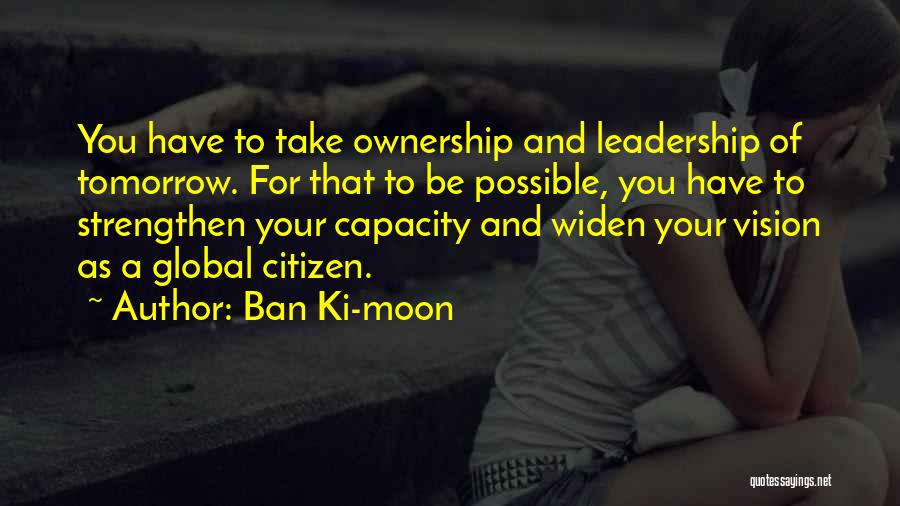 Global Citizen Quotes By Ban Ki-moon