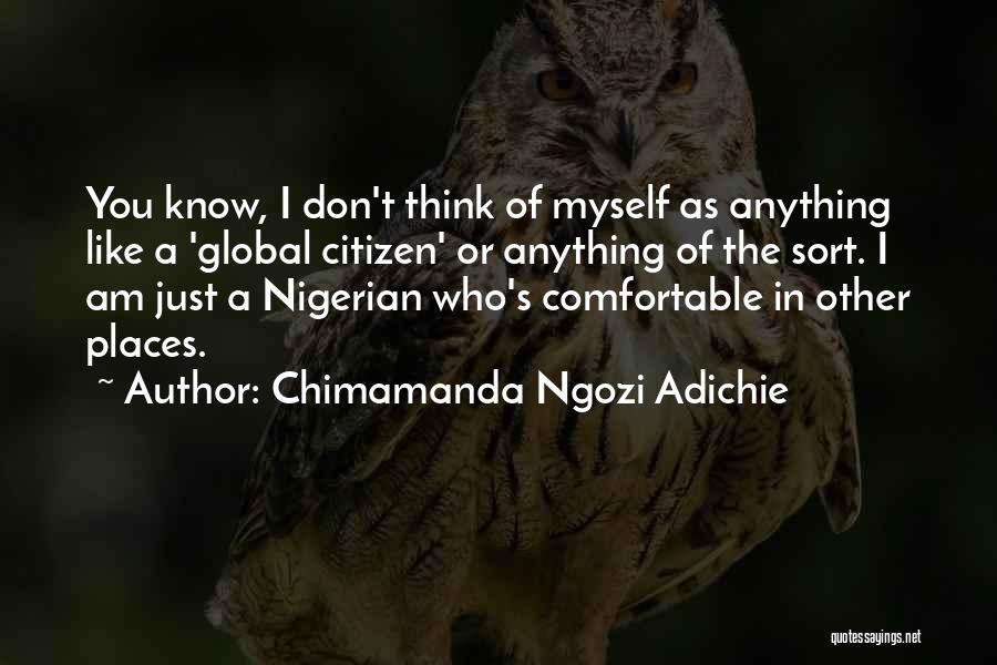 Global Citizen Quotes By Chimamanda Ngozi Adichie