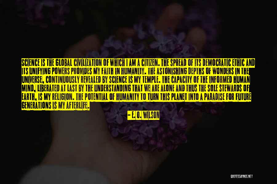 Global Citizen Quotes By E. O. Wilson Global Citizen Quotes By E. O. Wilson