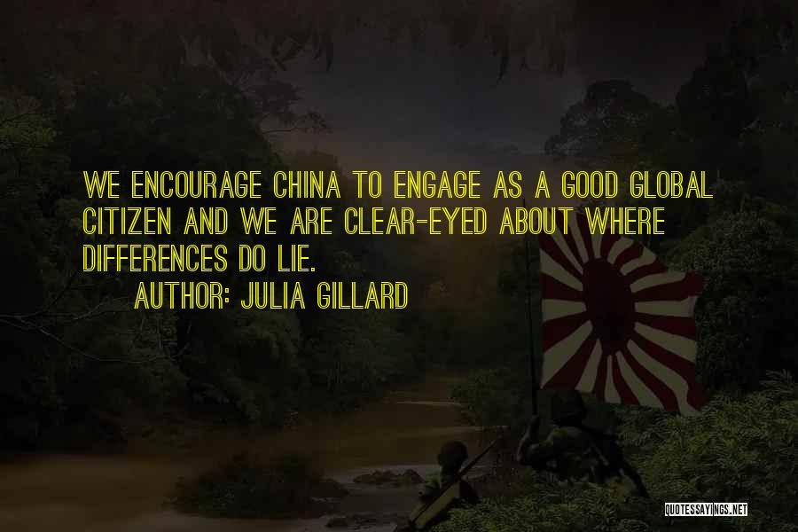 Global Citizen Quotes By Julia Gillard