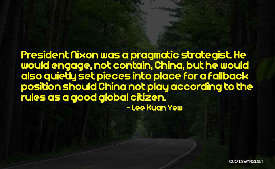 Global Citizen Quotes By Lee Kuan Yew