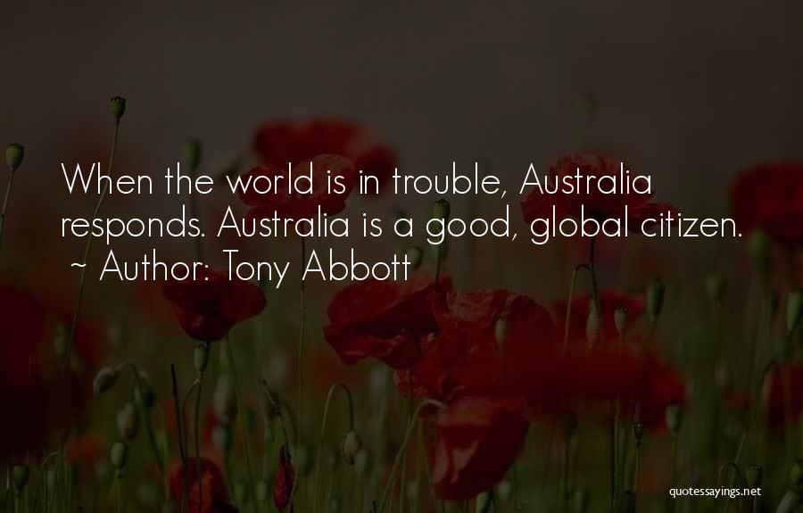Global Citizen Quotes By Tony Abbott