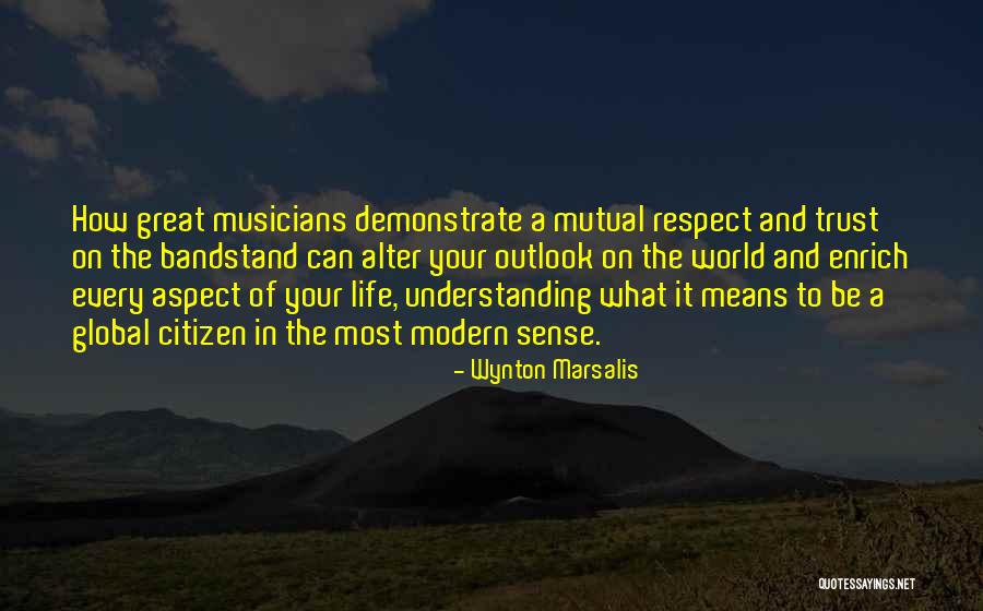 Global Citizen Quotes By Wynton Marsalis