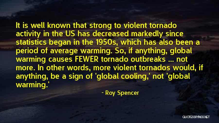 Global Cooling Quotes By Roy Spencer