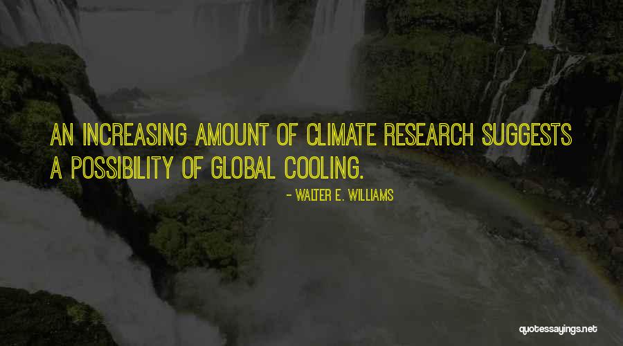 Global Cooling Quotes By Walter E. Williams