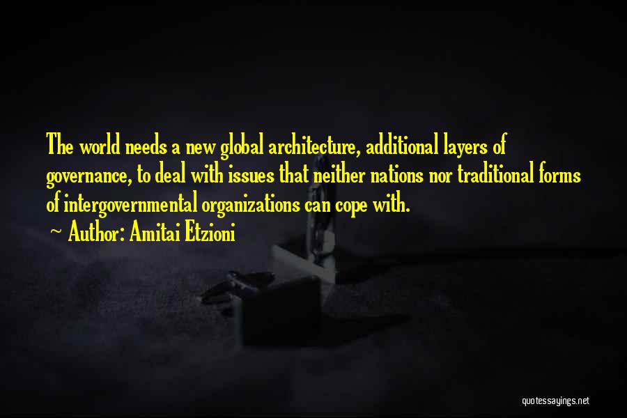 Global Governance Quotes By Amitai Etzioni