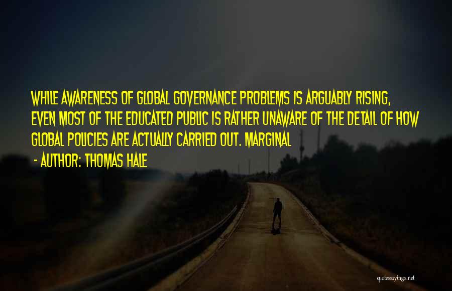 Global Governance Quotes By Thomas Hale
