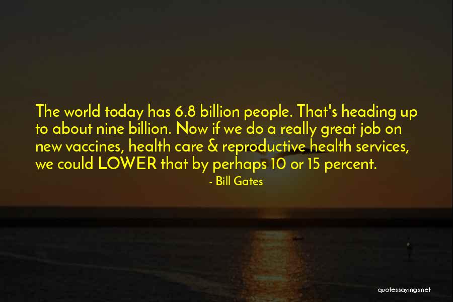 Global Health Care Quotes By Bill Gates