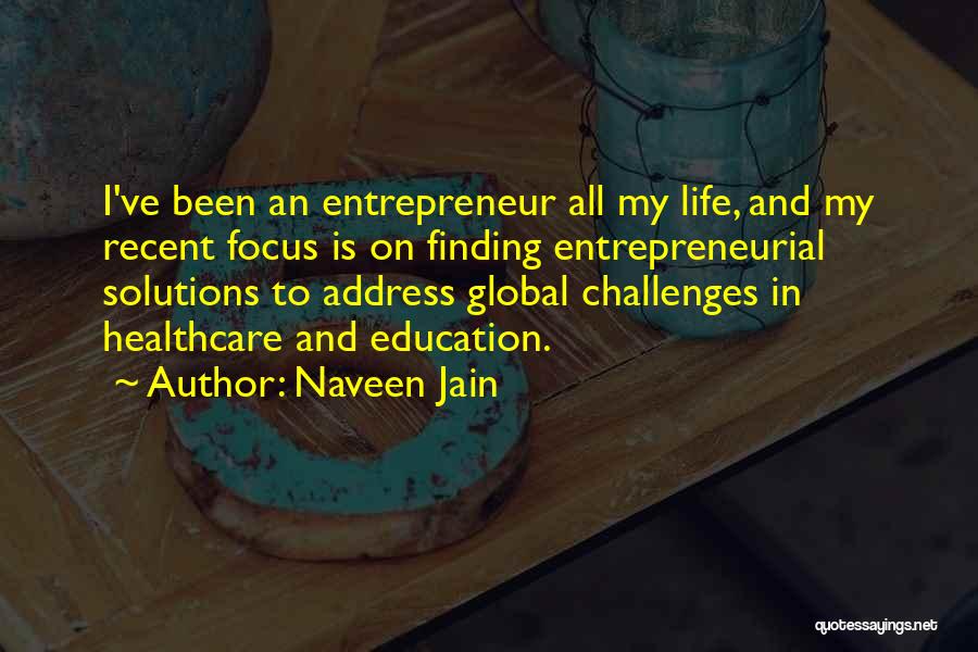 Global Healthcare Quotes By Naveen Jain