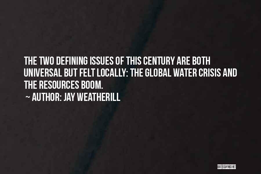 Global Issues Quotes By Jay Weatherill