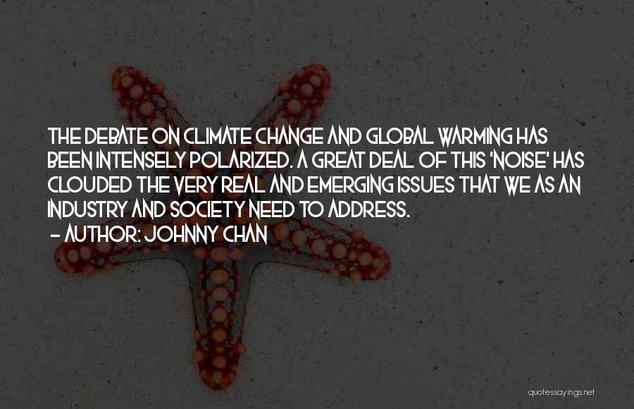 Global Issues Quotes By Johnny Chan