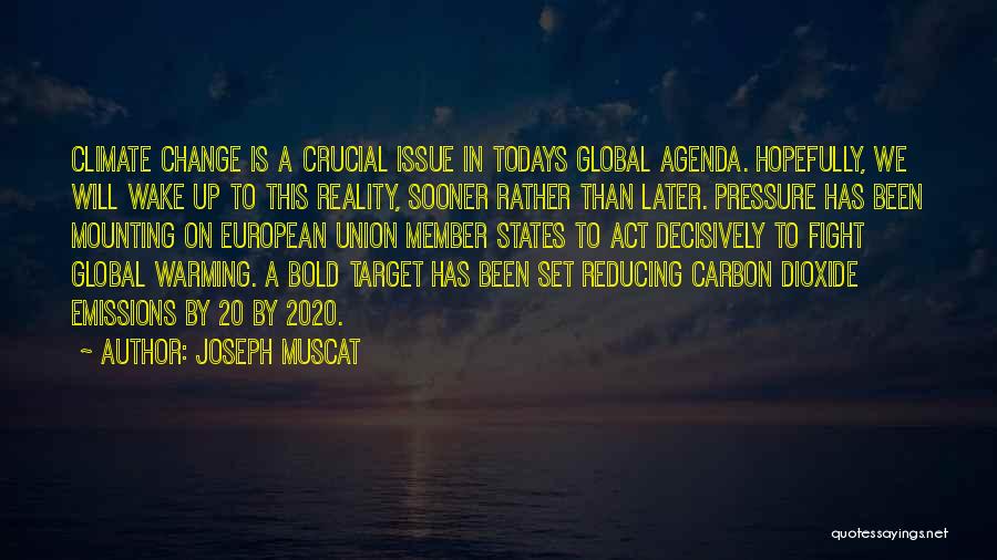 Global Issues Quotes By Joseph Muscat