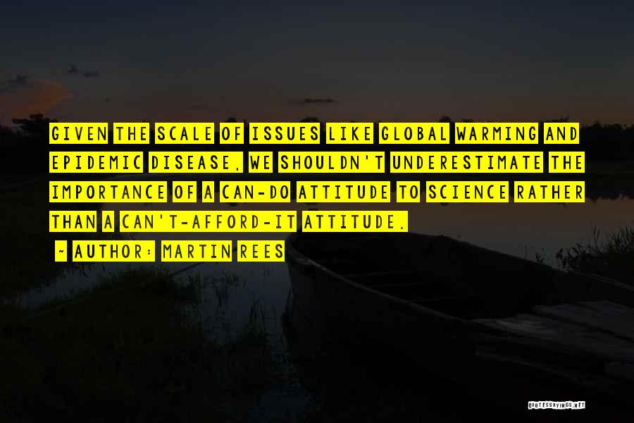 Global Issues Quotes By Martin Rees