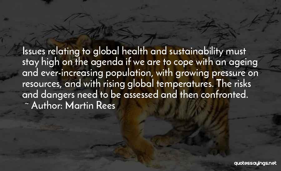 Global Issues Quotes By Martin Rees