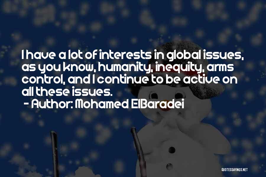 Global Issues Quotes By Mohamed ElBaradei