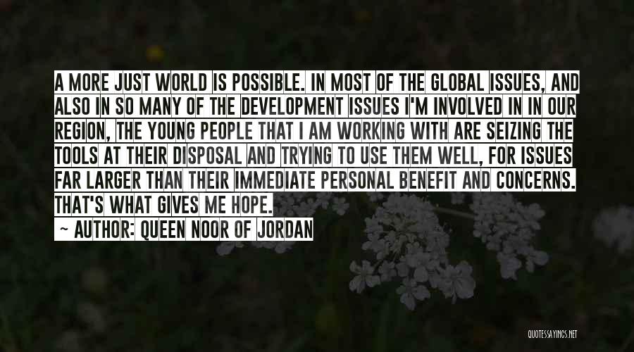 Global Issues Quotes By Queen Noor Of Jordan