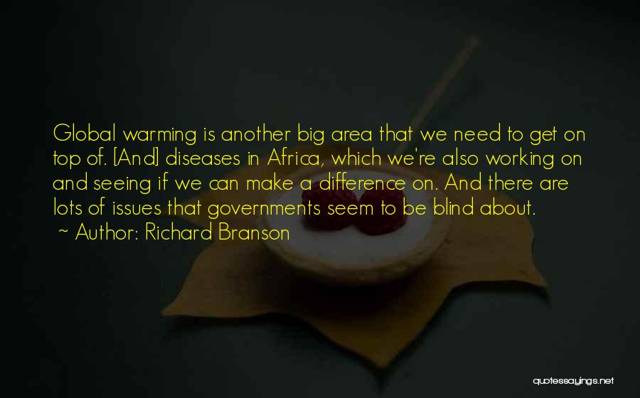 Global Issues Quotes By Richard Branson