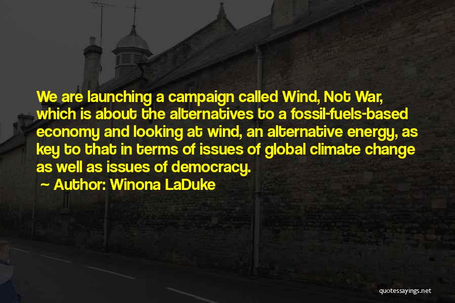Global Issues Quotes By Winona LaDuke