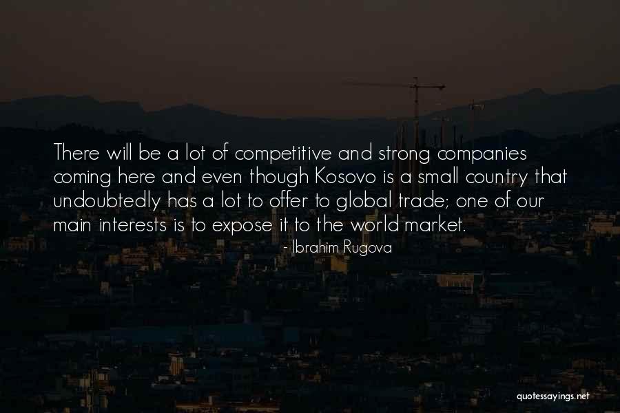 Global It Companies Quotes By Ibrahim Rugova Global It Companies Quotes By Ibrahim Rugova
