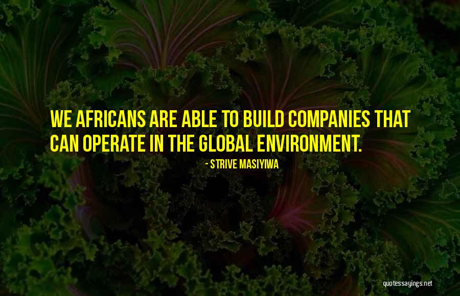 Global It Companies Quotes By Strive Masiyiwa Global It Companies Quotes By Strive Masiyiwa
