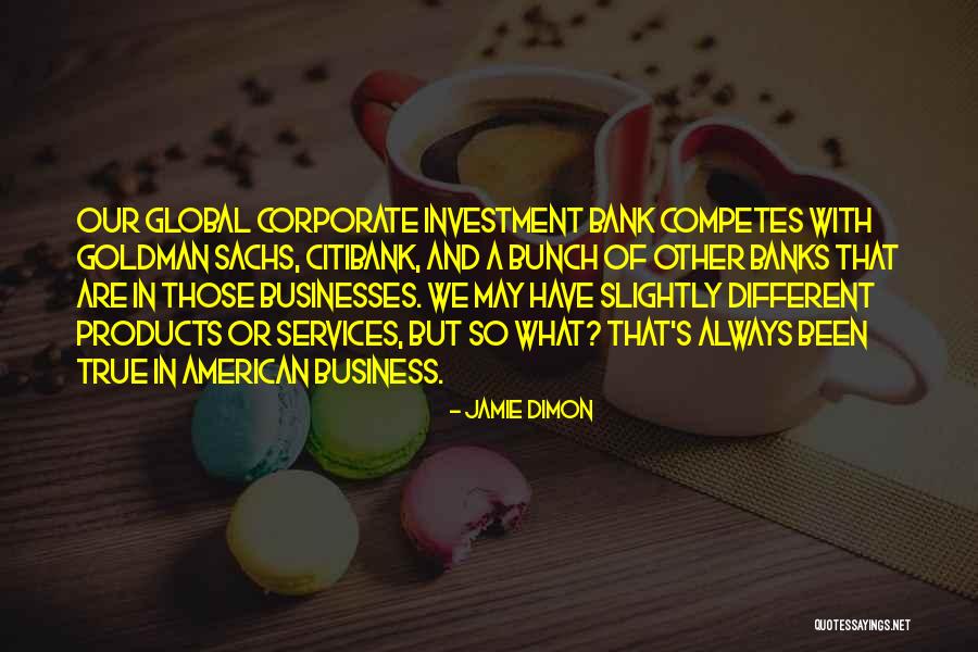 Global It Services Quotes By Jamie Dimon Global It Services Quotes By Jamie Dimon