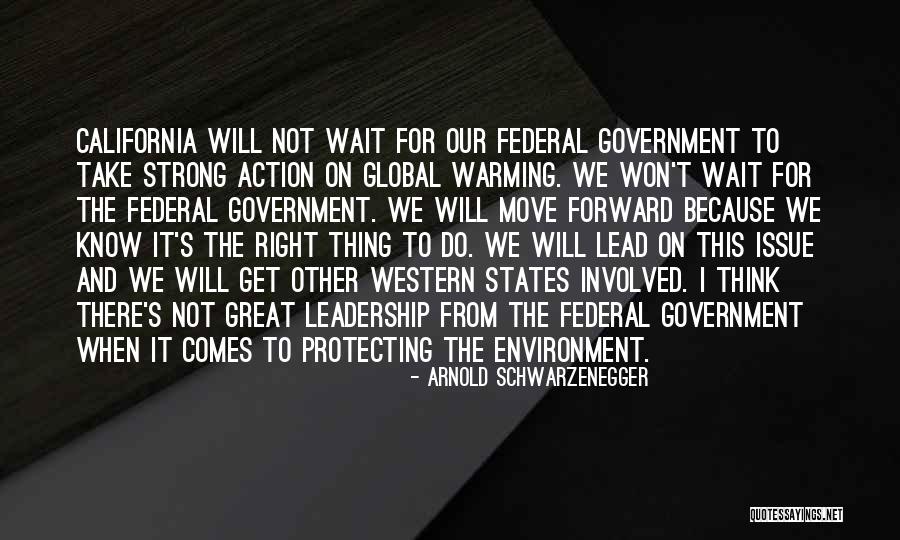 Global Leadership Quotes By Arnold Schwarzenegger Global Leadership Quotes By Arnold Schwarzenegger