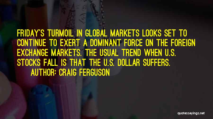 Global Markets Quotes By Craig Ferguson