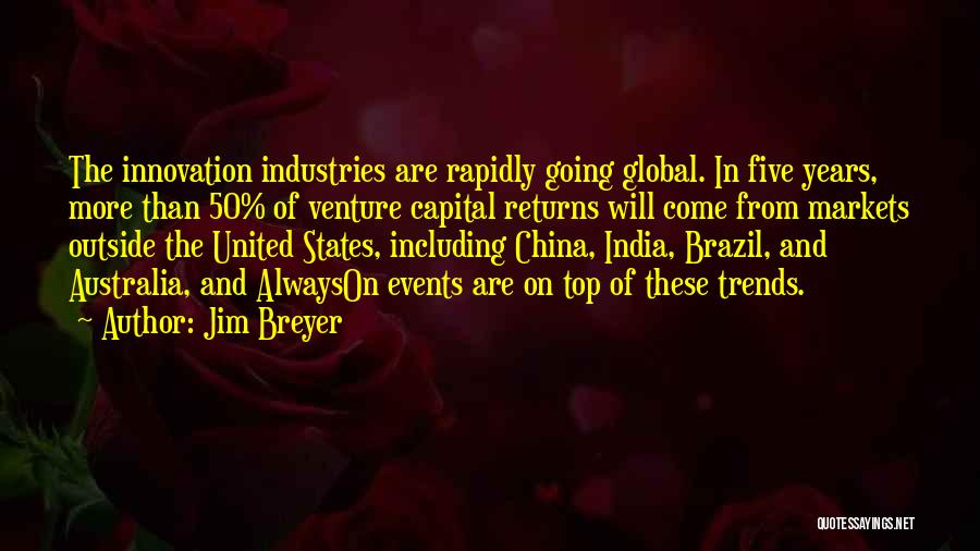 Global Markets Quotes By Jim Breyer