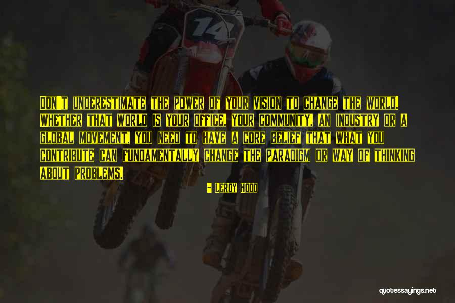 Global Problems Quotes By Leroy Hood Global Problems Quotes By Leroy Hood