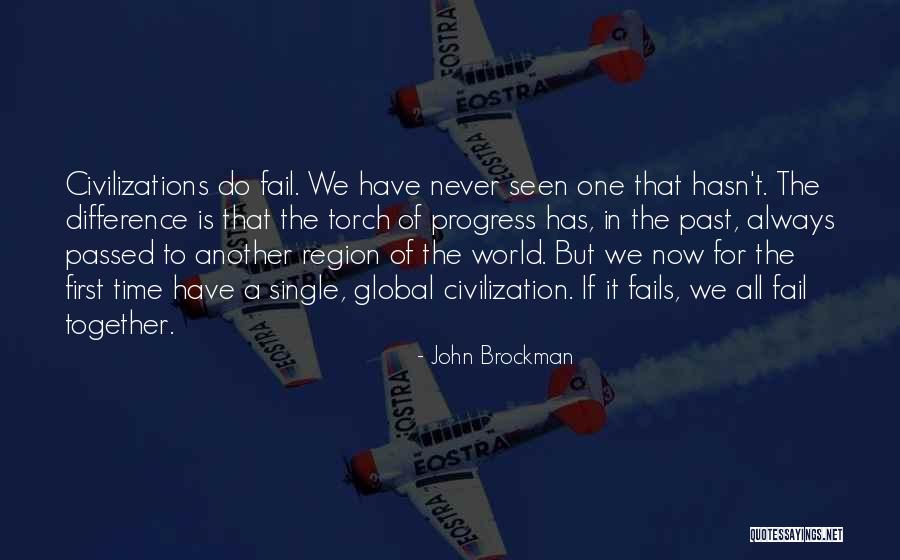 Global Progress Quotes By John Brockman Global Progress Quotes By John Brockman