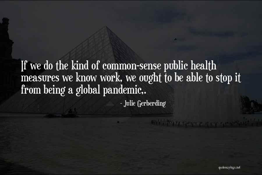 Global Public Health Quotes By Julie Gerberding Global Public Health Quotes By Julie Gerberding