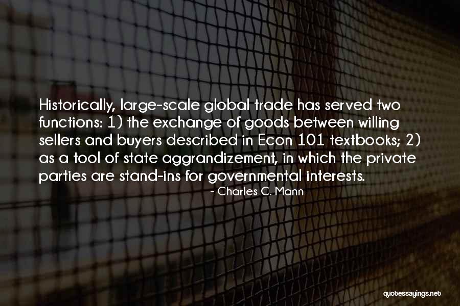 Global Trade Quotes By Charles C. Mann Global Trade Quotes By Charles C. Mann