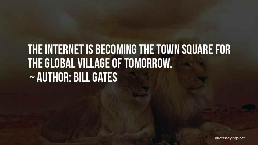 Global Village Quotes By Bill Gates